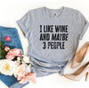 I Like Wine And Maybe 3 People T-shirt - Berkeley Haven