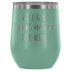 Lawyer Tumbler Will Give Legal Advice For Wine - Berkeley Haven
