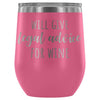 Lawyer Tumbler Will Give Legal Advice For Wine - Berkeley Haven
