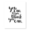 You Can if You Think You Can Art Print - Berkeley Haven